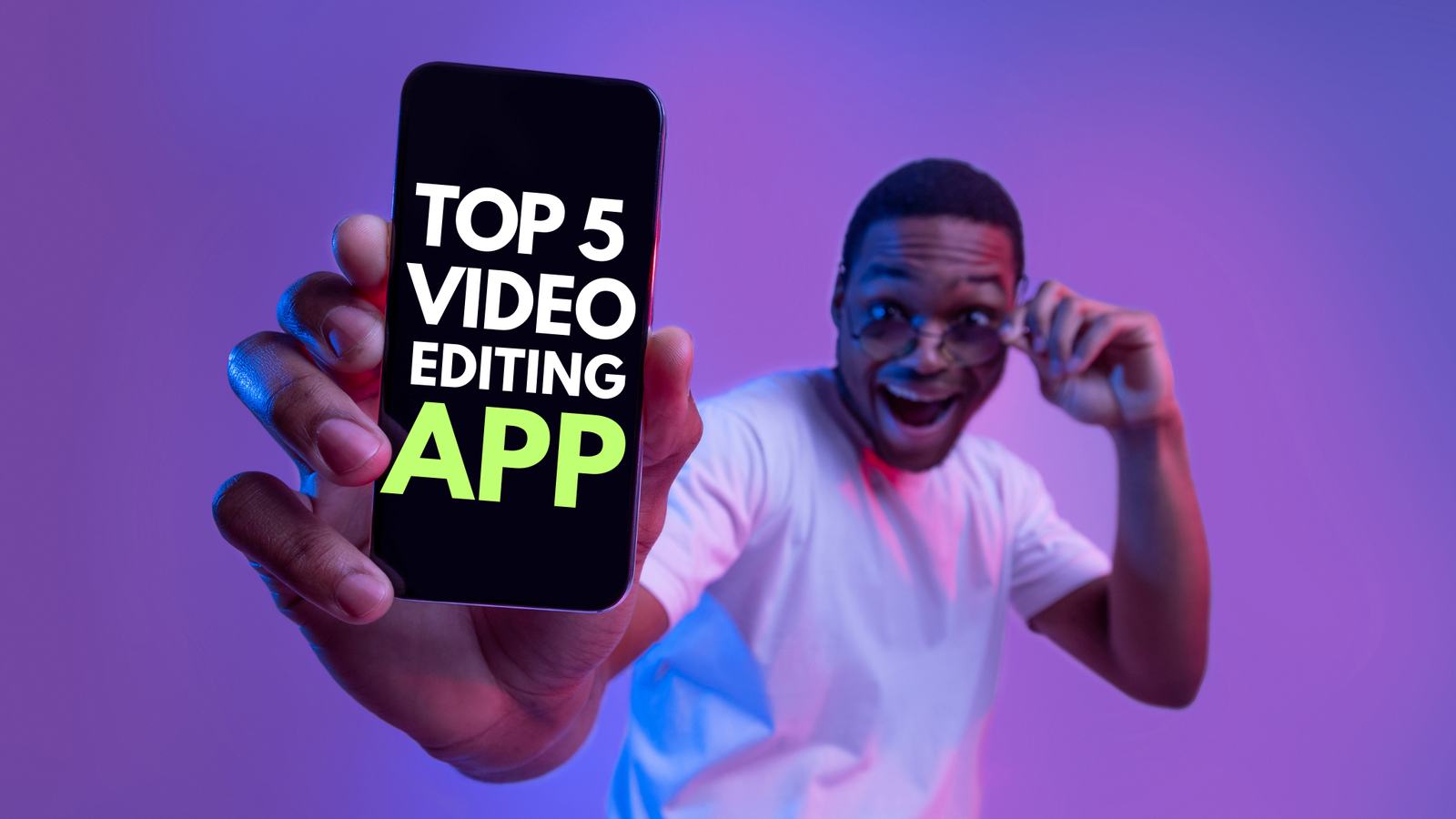 Top 5 Video Editing Apps for Beginners.