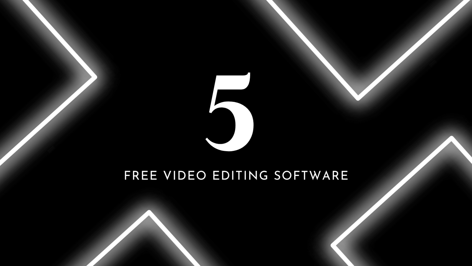 Top 5 Free Video Editing Software in 2024