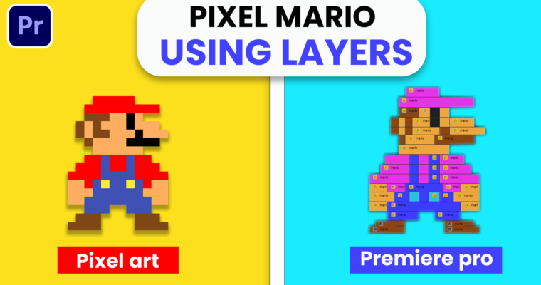 I Made Pixel Mario in Premiere Pro Using Only Layers